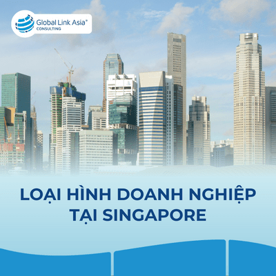 Các loại hình doanh nghiệp tại Singapore