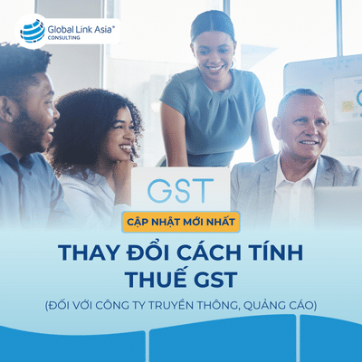 Cách tính thuế GST cho công ty Singapore truyền thông, quảng cáo