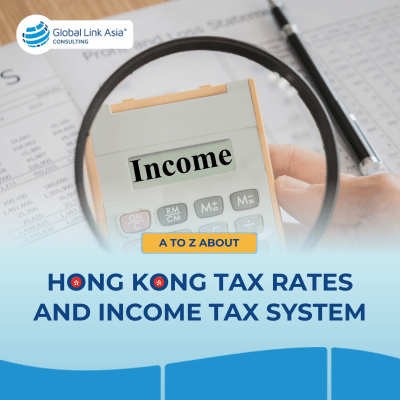 A to Z information about Hong Kong tax rates and income tax system