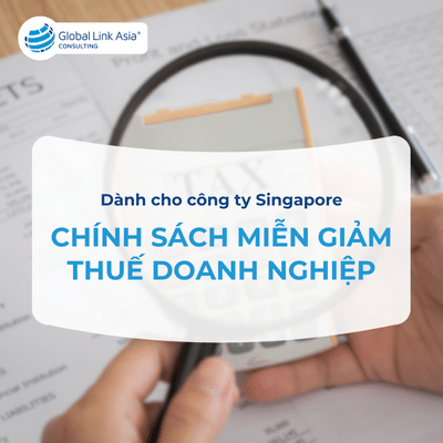 Chính sách hỗ trợ doanh nghiệp Singapore miễn giảm thuế