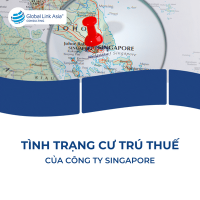 Tình trạng cư trú thuế công ty Singapore