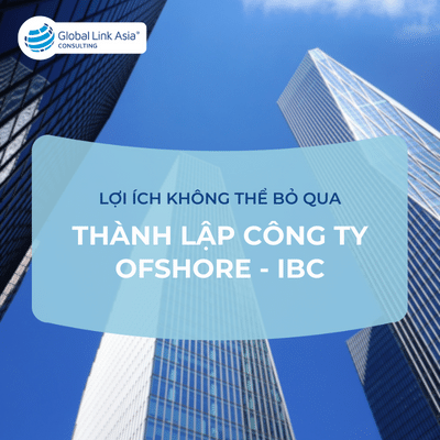 Top 9 lợi ích khi thành lập công ty offshore - IBC không thể bỏ qua (2024)