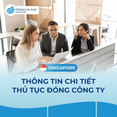 Thủ tục hướng dẫn đóng công ty tại Singapore mới