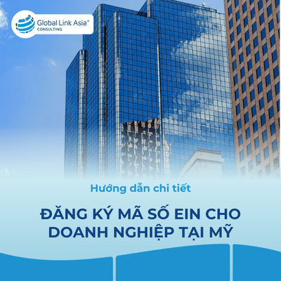 Hướng dẫn đăng ký mã số EIN cho doanh nghiệp tại Mỹ